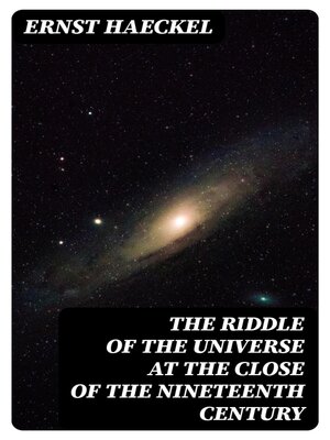 cover image of The Riddle of the Universe at the close of the nineteenth century